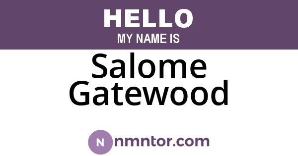 Salome Gatewood
