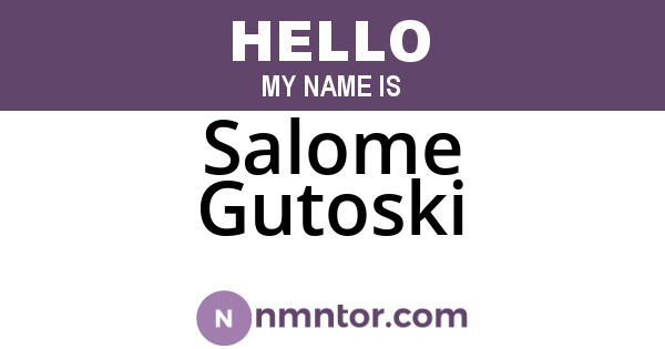 Salome Gutoski