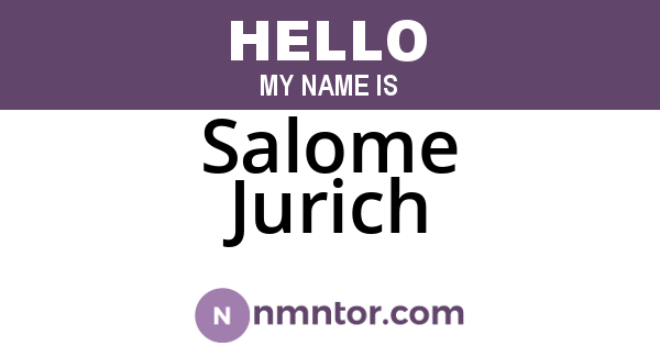 Salome Jurich