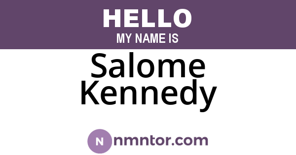 Salome Kennedy