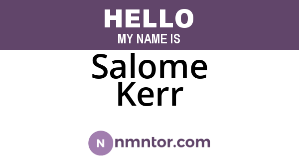 Salome Kerr