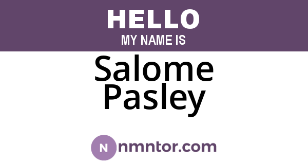 Salome Pasley