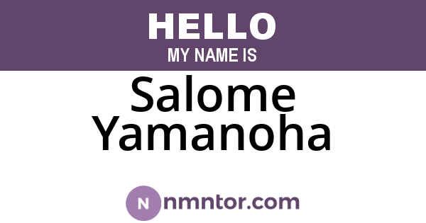 Salome Yamanoha