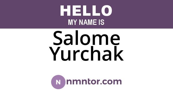 Salome Yurchak