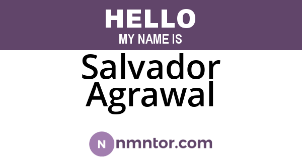 Salvador Agrawal