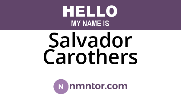 Salvador Carothers