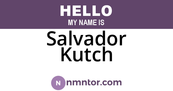 Salvador Kutch