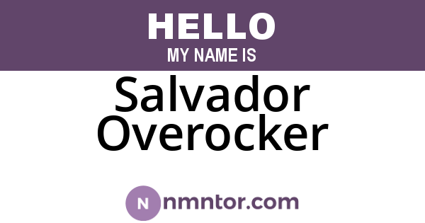 Salvador Overocker