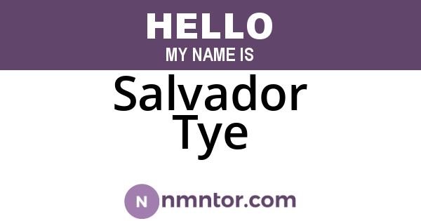 Salvador Tye