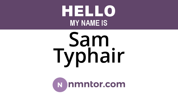 Sam Typhair