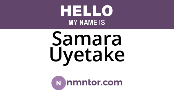 Samara Uyetake