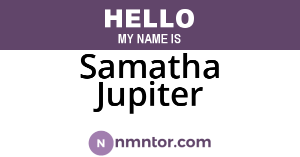 Samatha Jupiter
