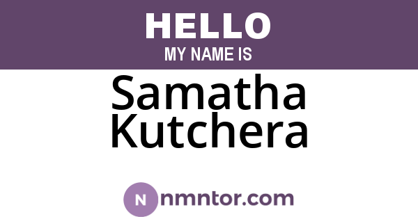 Samatha Kutchera