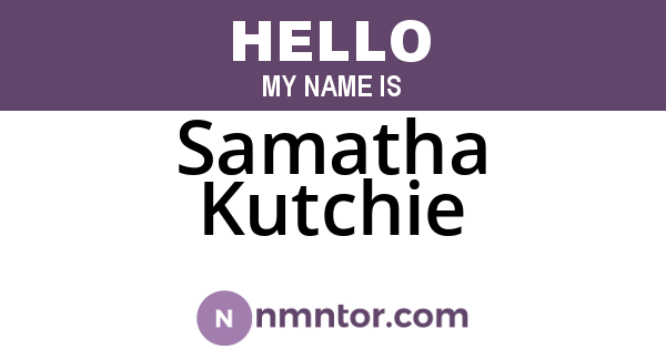 Samatha Kutchie