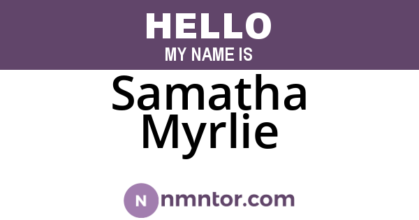 Samatha Myrlie