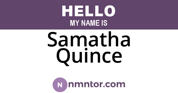 Samatha Quince