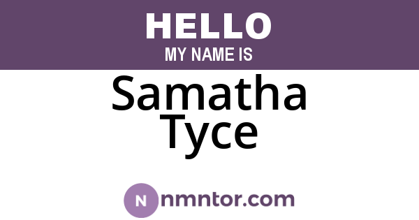 Samatha Tyce