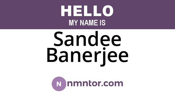 Sandee Banerjee