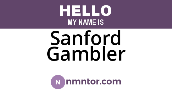 Sanford Gambler