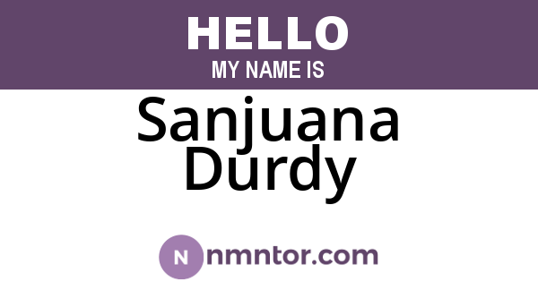 Sanjuana Durdy