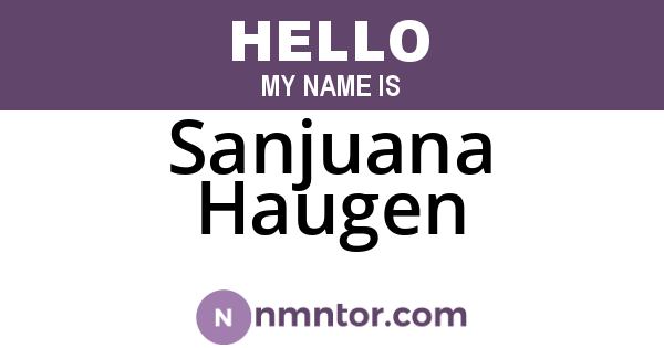 Sanjuana Haugen