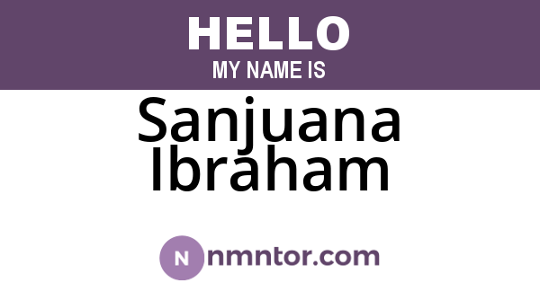 Sanjuana Ibraham
