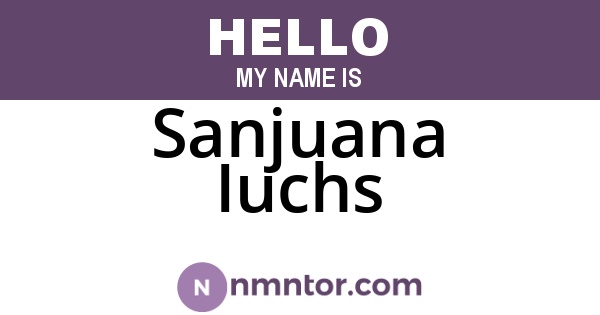 Sanjuana Iuchs