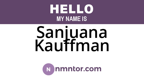 Sanjuana Kauffman