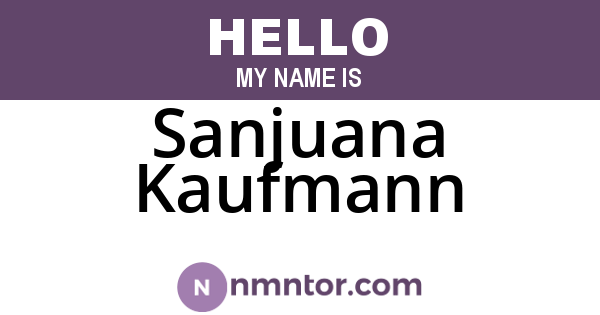 Sanjuana Kaufmann