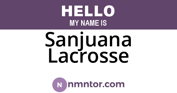 Sanjuana Lacrosse
