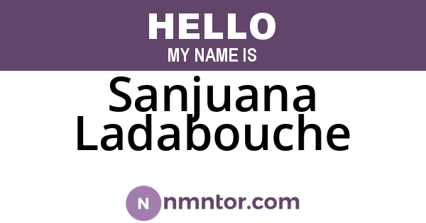 Sanjuana Ladabouche