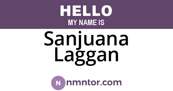 Sanjuana Laggan