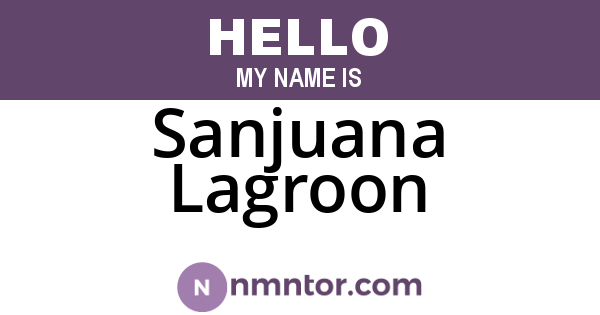 Sanjuana Lagroon