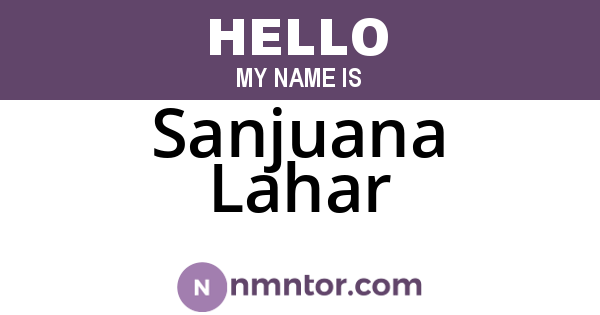 Sanjuana Lahar