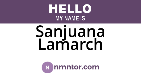 Sanjuana Lamarch