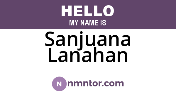 Sanjuana Lanahan