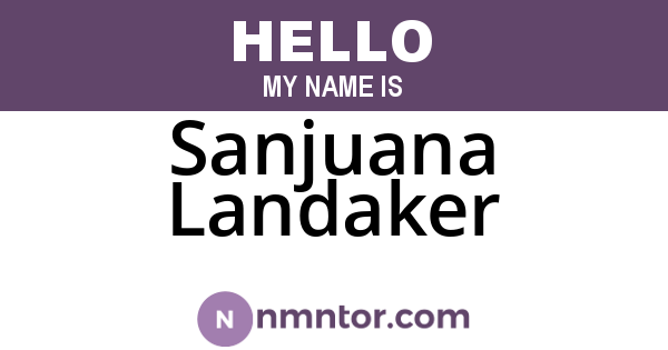 Sanjuana Landaker