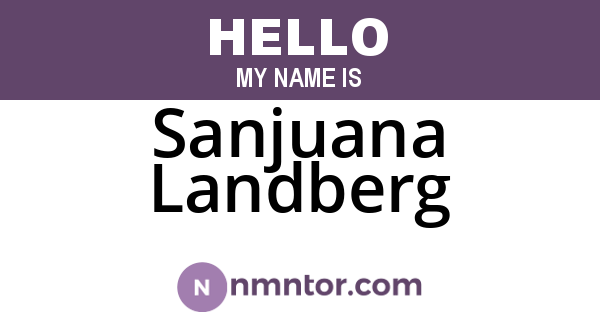 Sanjuana Landberg