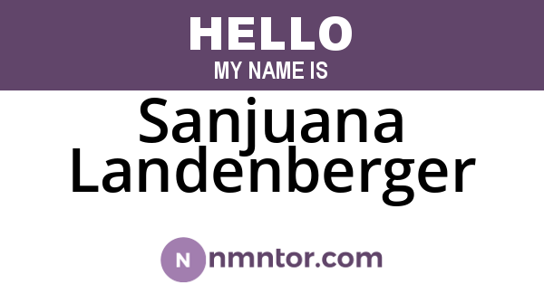 Sanjuana Landenberger