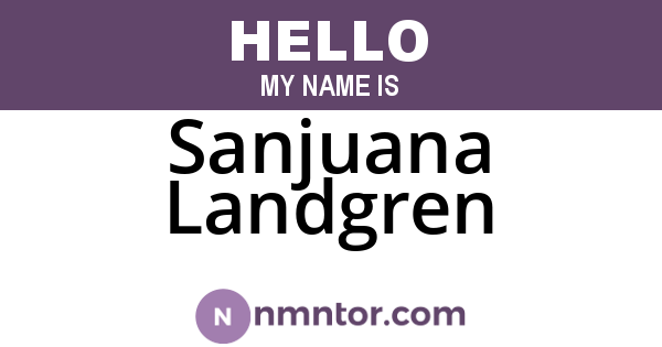 Sanjuana Landgren