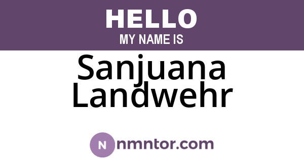 Sanjuana Landwehr