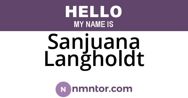 Sanjuana Langholdt