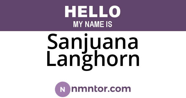 Sanjuana Langhorn