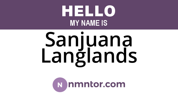 Sanjuana Langlands