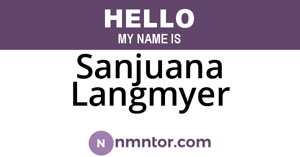 Sanjuana Langmyer