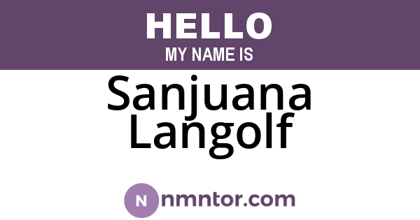 Sanjuana Langolf