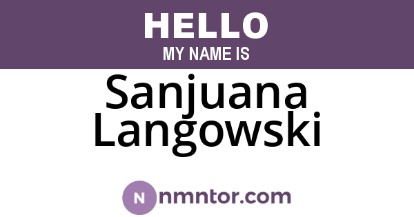 Sanjuana Langowski