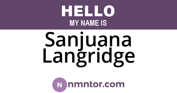 Sanjuana Langridge