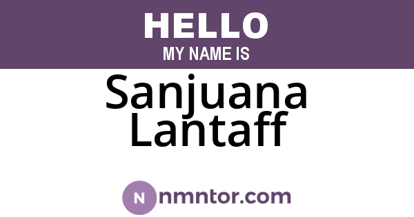 Sanjuana Lantaff