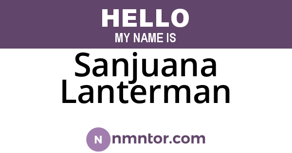 Sanjuana Lanterman